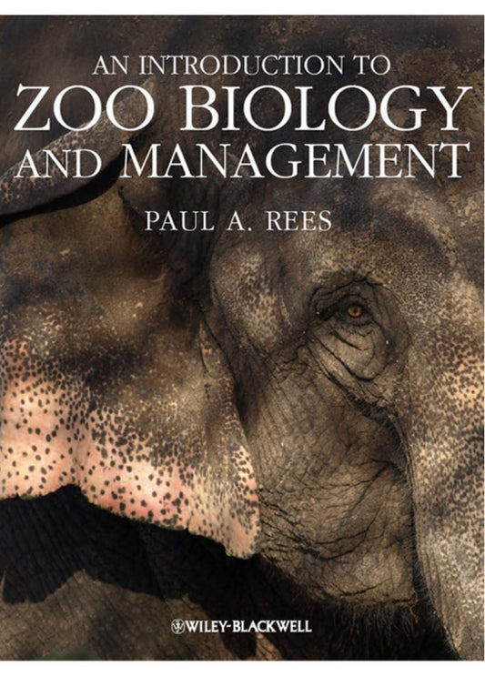An Introduction To Zoo Biology and Management