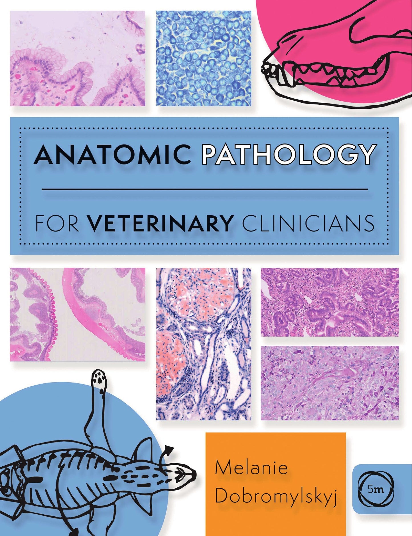 Anatomic Pathology For Veterinary Clinicians
