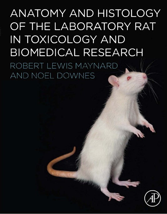 Anatomy and Histology Of The Laboratory Rat In Toxicology and Biomedical Research