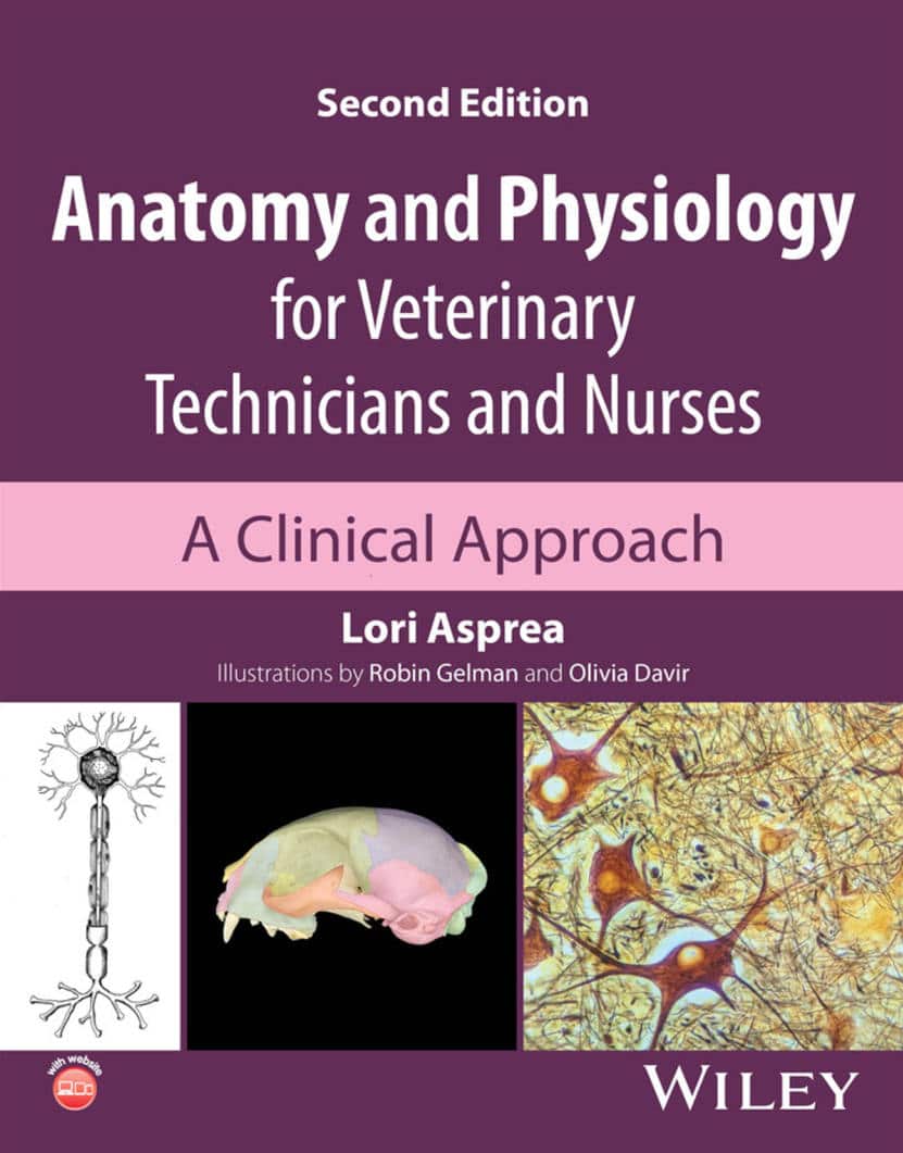 Anatomy and Physiology for Veterinary Technicians and Nurses a Clinical Approach