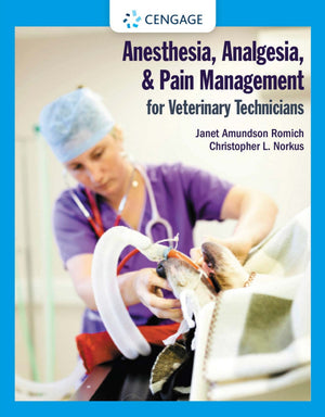 Anesthesia Analgesia and Pain Management for Veterinary Technicians