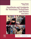Anesthesia and Analgesia for Veterinary Technicians