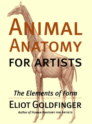 Animal Anatomy For Artists The Elements Of Form