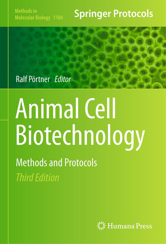 Animal Cell Biotechnology Methods And Protocols 3Rd Edition