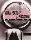Animal Health And Production For The 21St Century