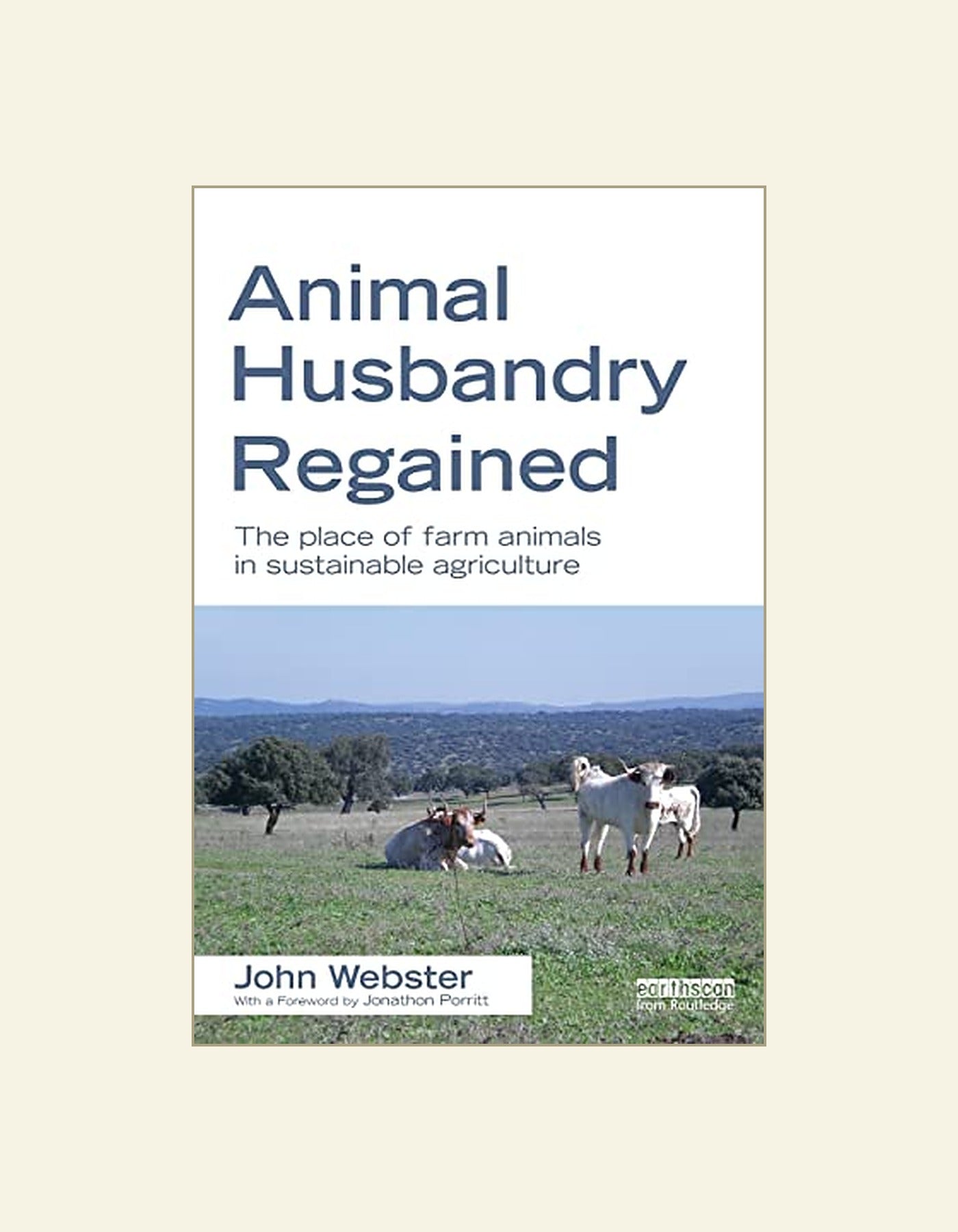 Animal Husbandry Regained The Place Of Farm Animals In Sustainable Agriculture — front cover