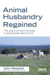 Animal Husbandry Regained The Place Of Farm Animals In Sustainable Agriculture