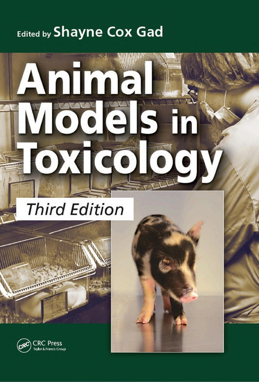 Animal Models In Toxicology 3Rd Edition