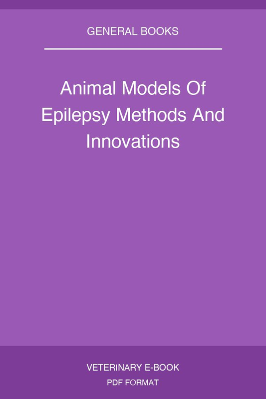 Animal Models Of Epilepsy Methods And Innovations