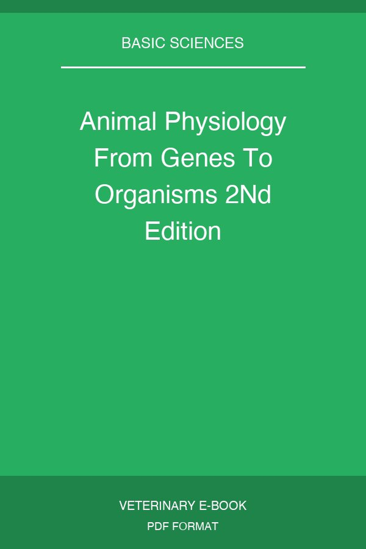 Animal Physiology From Genes To Organisms 2Nd Edition