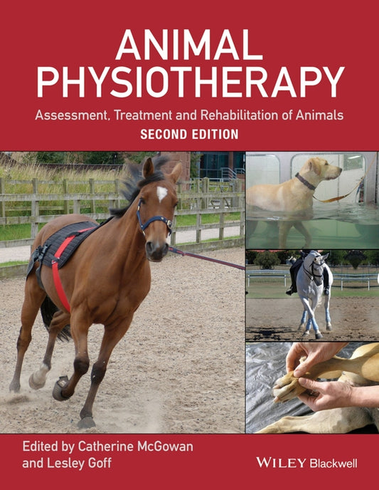 Animal Physiotherapy Assessment Treatment And Rehabilitation Of Animals 2Nd Edition