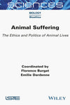 Animal Suffering, The Ethics and Politics of Animal Lives