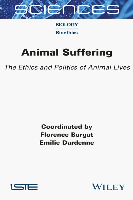 Animal Suffering The Ethics And Politics Of Animal Lives