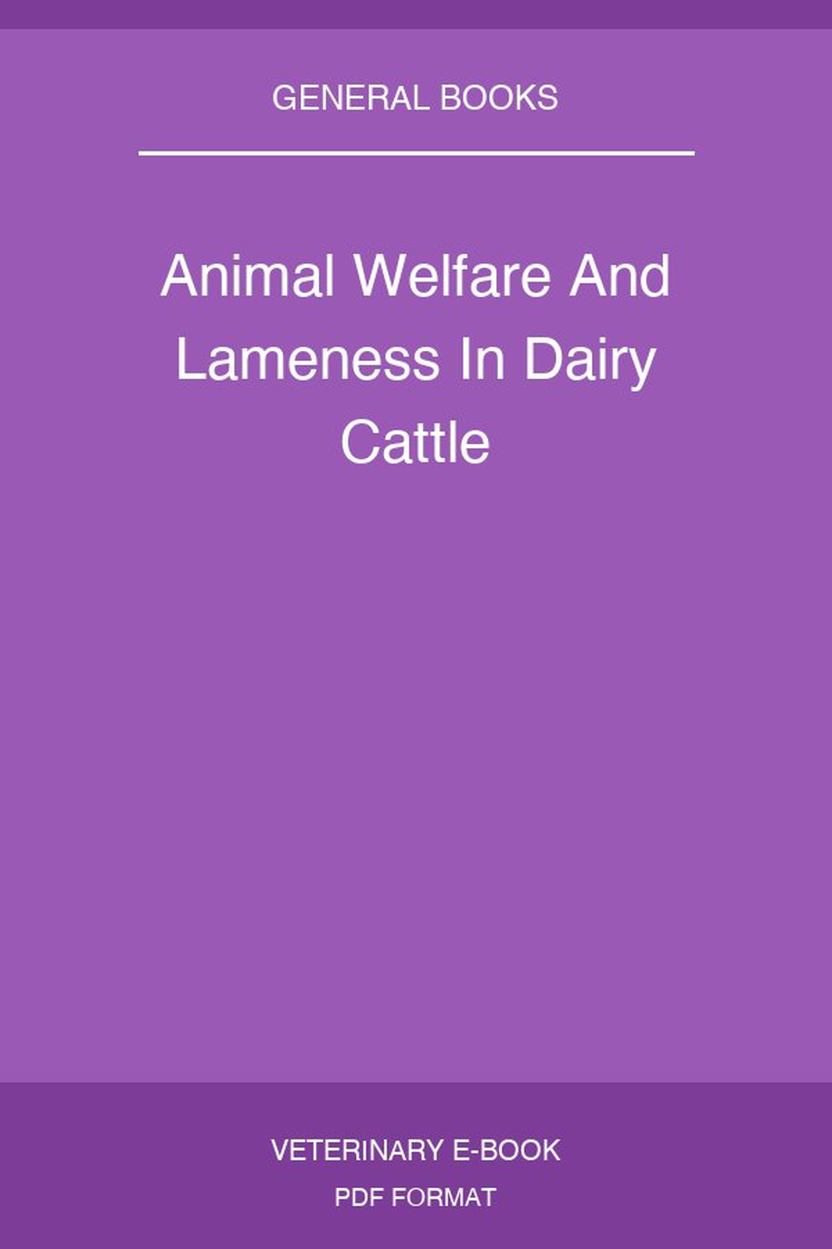 Animal Welfare And Lameness In Dairy Cattle
