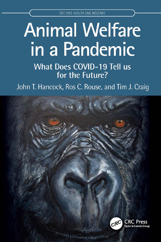 Animal Welfare in a Pandemic What Does COVID-19 Tell us for the Future