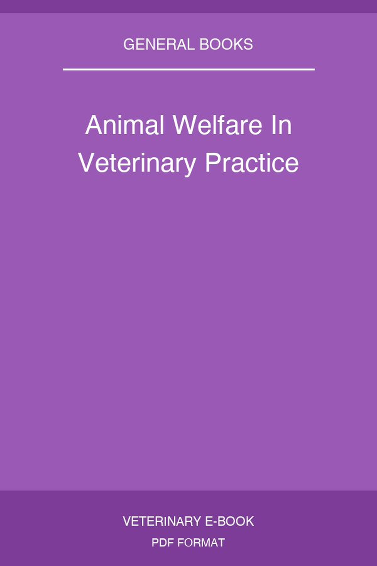 Animal Welfare In Veterinary Practice