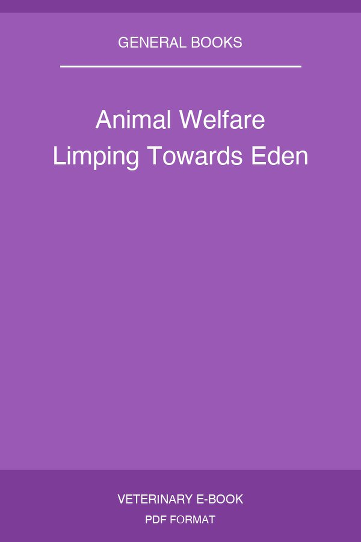 Animal Welfare Limping Towards Eden