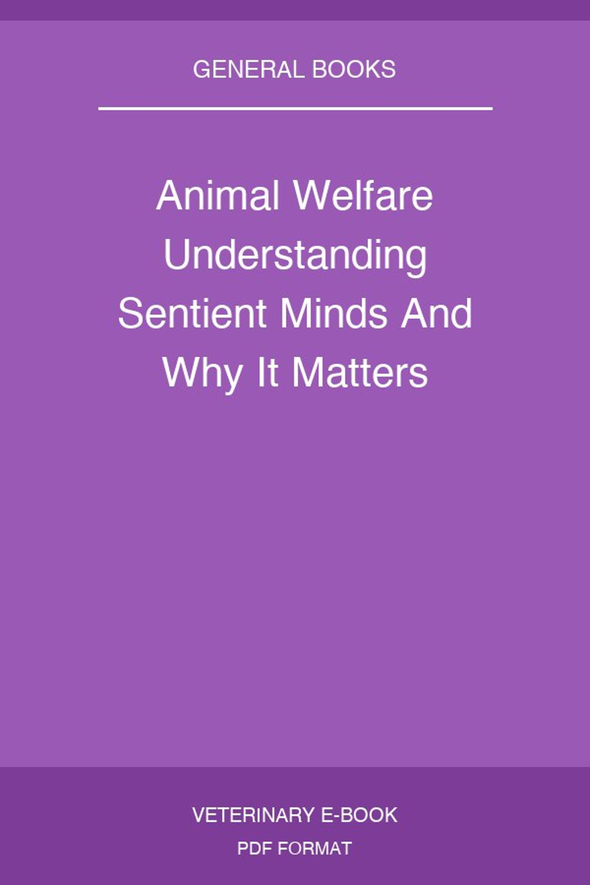 Animal Welfare Understanding Sentient Minds And Why It Matters