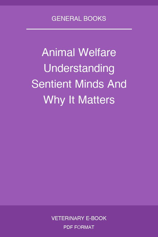 Animal Welfare Understanding Sentient Minds And Why It Matters