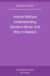 Animal Welfare Understanding Sentient Minds And Why It Matters