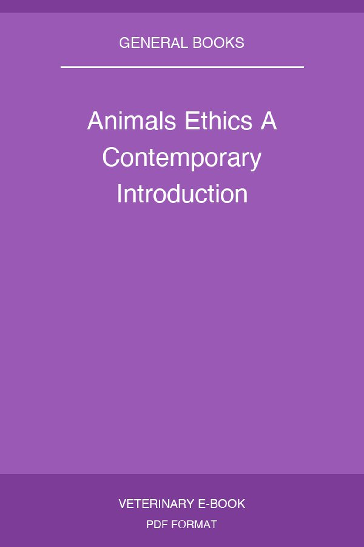 Animals Ethics A Contemporary Introduction
