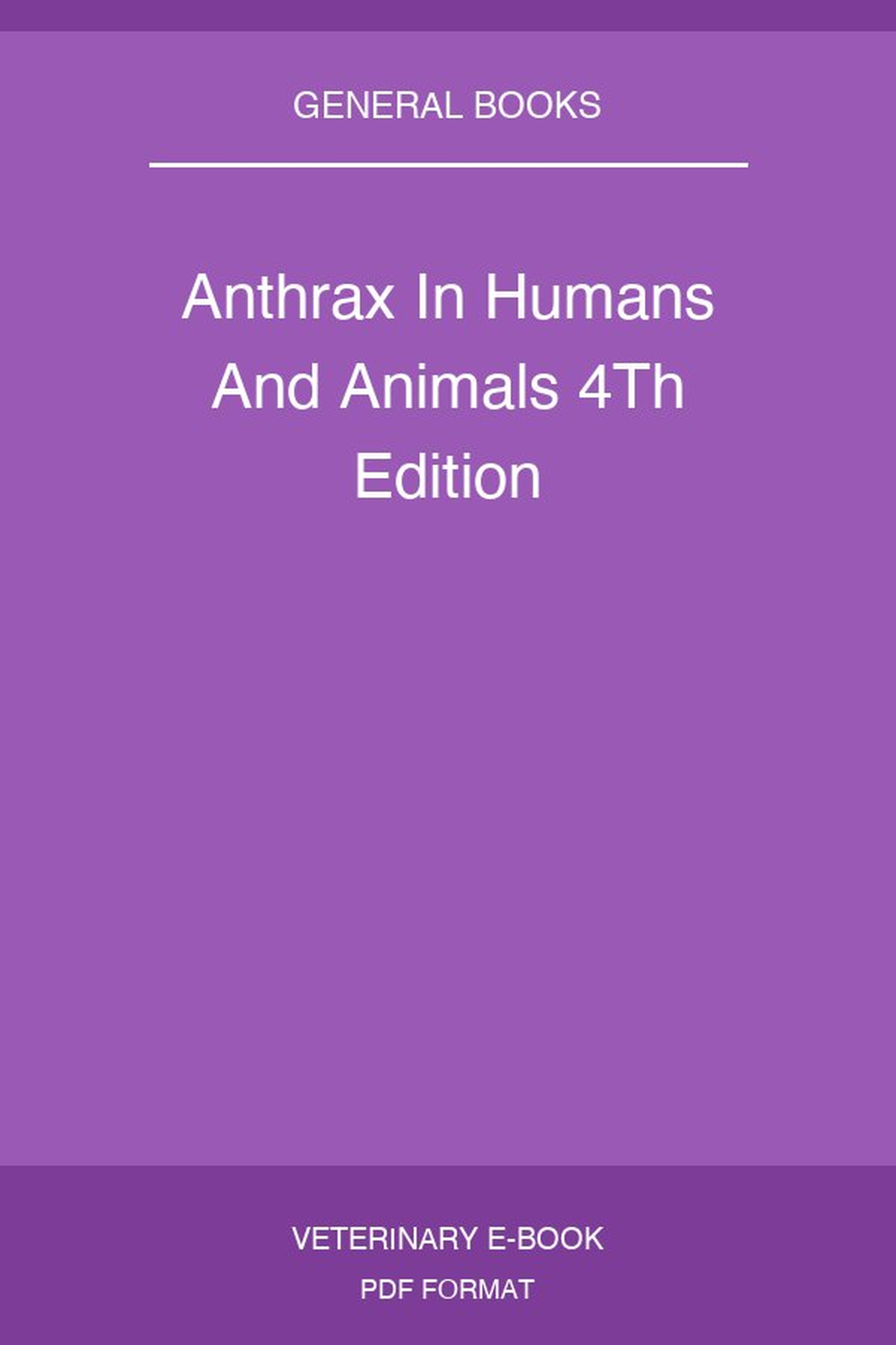 Anthrax In Humans And Animals 4Th Edition