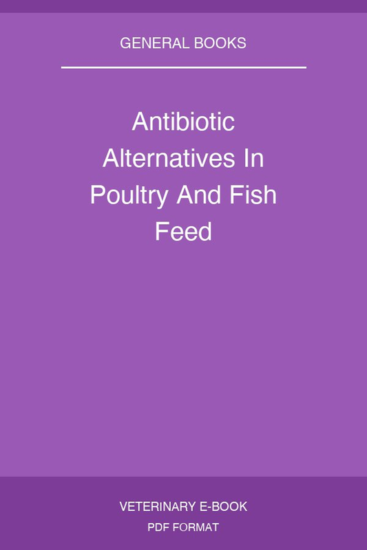 Antibiotic Alternatives In Poultry And Fish Feed