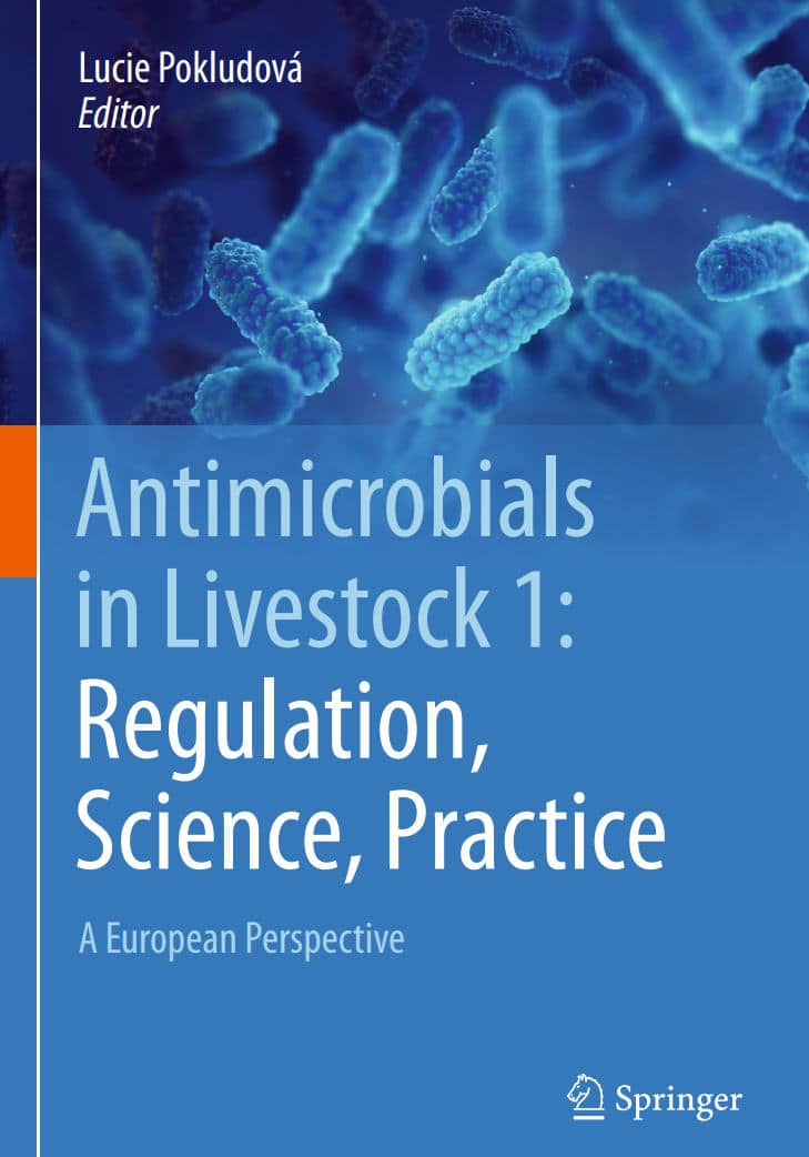 Antimicrobials in Livestock 1, Regulation, Science, Practice, A European Perspective
