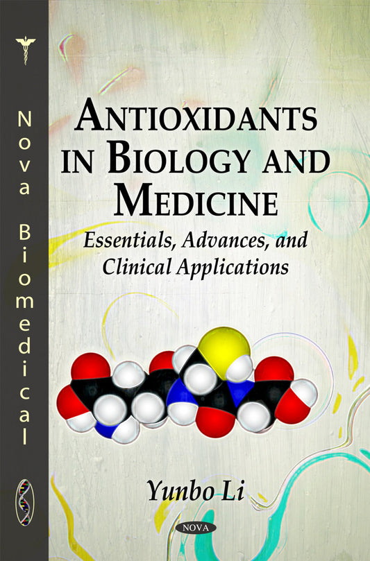 Antioxidants in Biology and Medicine essentials, advances, and clinical