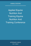 Applied Equine Nutrition And Training Equine Nutrition And Training Conference