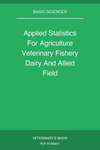 Applied Statistics For Agriculture Veterinary Fishery Dairy And Allied Field