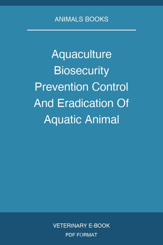 Aquaculture Biosecurity Prevention Control And Eradication Of Aquatic Animal Disease