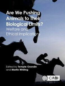 Are We Pushing Animals to Their Biological Limits, Welfare and Ethical Implications