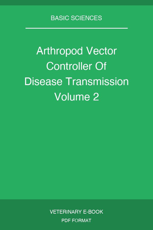 Arthropod Vector Controller Of Disease Transmission Volume 2