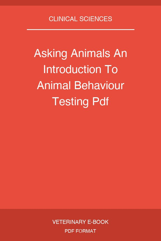 Asking Animals An Introduction To Animal Behaviour Testing Pdf