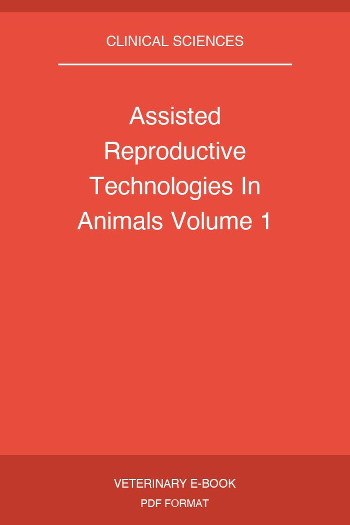 Assisted Reproductive Technologies In Animals Volume 1