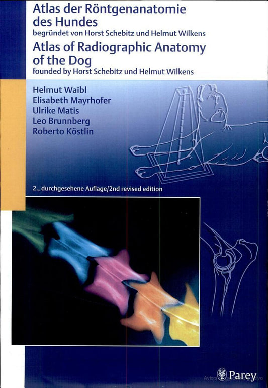 Atlas Der Rontgenanatomie Des Hundes Atlas Of Radiographic Anatomy Of The Dog 2Nd Revised Edition