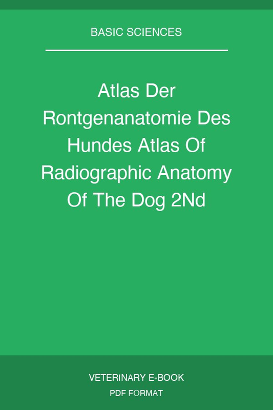 Atlas Der Rontgenanatomie Des Hundes Atlas Of Radiographic Anatomy Of The Dog 2Nd Revised Edition
