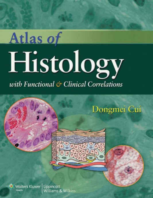 Atlas of Histology with Functional and Clinical Correlations