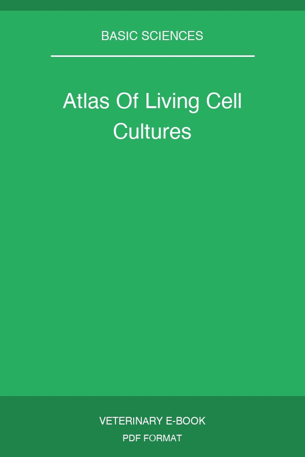 Atlas Of Living Cell Cultures