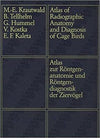 Atlas Of Radiographic Anatomy And Diagnosis Of Cage Birds