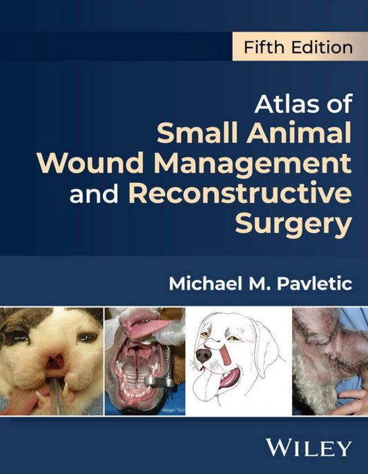 Atlas of Small Animal Wound Management and Reconstructive Surgery 5th Edition