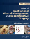 Atlas Of Small Animal Wound Management And Reconstructive Surgery