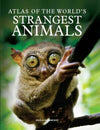 Atlas of the World's Strangest Animals