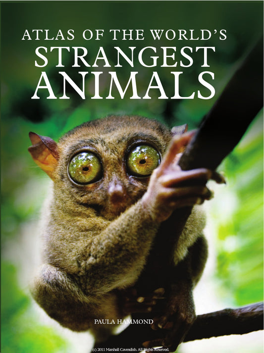 Atlas Of The Worlds Strangest Animals