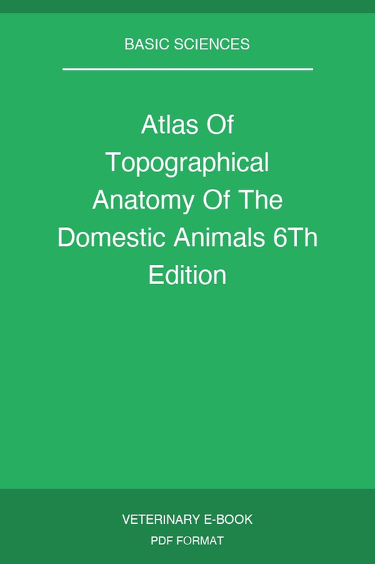 Atlas Of Topographical Anatomy Of The Domestic Animals 6Th Edition