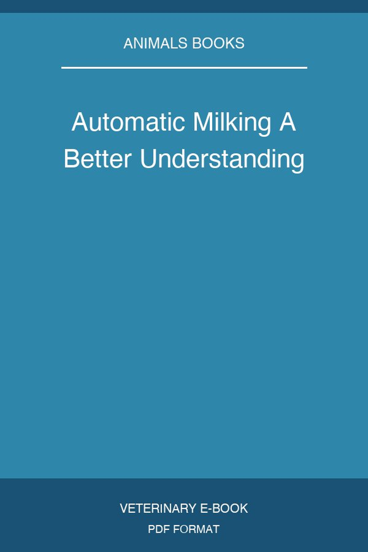 Automatic Milking A Better Understanding