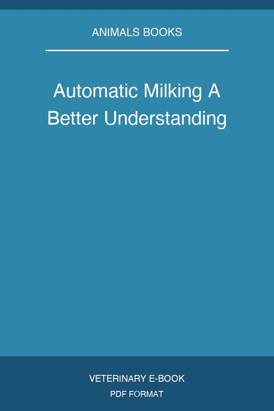Automatic Milking A Better Understanding