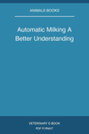 Automatic Milking A Better Understanding