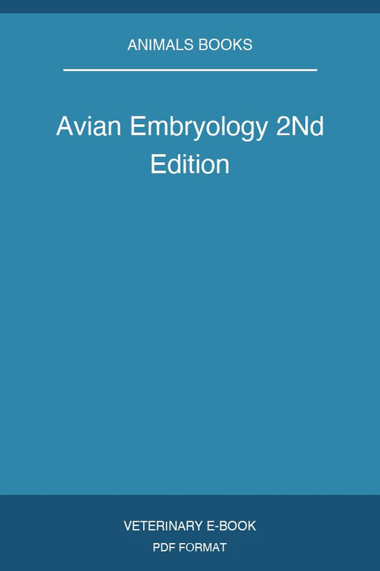 Avian Embryology 2Nd Edition